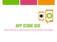 App Store Optimization (ASO): How SEO Works for an Android or iOS App PowerPoint PPT Presentation