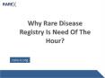 Process and Benefits of Rare Disease Registry PowerPoint PPT Presentation