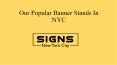 The Popular Banner Stands to Use in NYC PowerPoint PPT Presentation