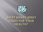 What Makes Jerky Good for Your Health?