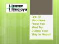 Top 10 Nepalese Food You Must Try During Your Stay in Nepal PowerPoint PPT Presentation