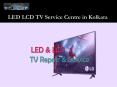LED LCD TV Service Center in Kolkata PowerPoint PPT Presentation