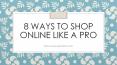 8 Ways to Shop Online like a Pro