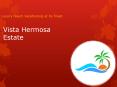 Vista Hermosa Estate PowerPoint PPT Presentation