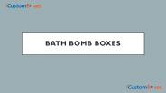 Find The Best Wholesale Custom Bath Bomb Packaging Boxes