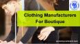 Clothing Manufacturers For Boutique PowerPoint PPT Presentation
