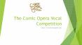 The Comic Opera Vocal Competition PowerPoint PPT Presentation