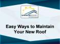 Easy Ways to Maintain Your New Roof (1) PowerPoint PPT Presentation