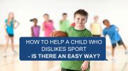 Encouraging your Child with more Sporting Activities
