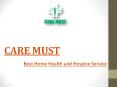 CareMust - Best Home Health and Hospice Service PowerPoint PPT Presentation