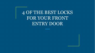 4 OF THE BEST LOCKS FOR YOUR FRONT ENTRY DOOR