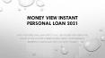 Personal Loan Upto 5 Lakh, Go With MoneyView Loan. PowerPoint PPT Presentation
