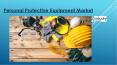 Personal Protective Equipment Market - Industry Probe PowerPoint PPT Presentation
