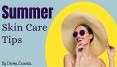 Summer Skin Care Tips for Healthy Skin PowerPoint PPT Presentation