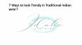 7 Ways to look Trendy in Traditional Indian wear PowerPoint PPT Presentation