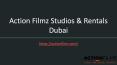Action Filmz Studios and Rentals Dubai PowerPoint PPT Presentation