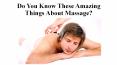 Do You Know These Amazing Things About Massage? Orchard Body Massage PowerPoint PPT Presentation