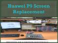 Huawei P9 - Screen Replacement PowerPoint PPT Presentation