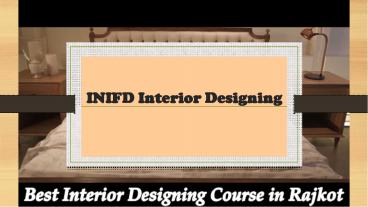 INIFD Interior Designing - Best Interior Designing Course in Rajkot