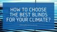 How To Choose The Best Blinds For Your Climate? PowerPoint PPT Presentation