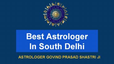 BEST ASTROLOGER IN SOUTH DELHI