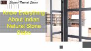 Know Everything About Indian Natural Stone Slabs (1)