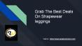 Grab The Best Deals On Shapewear leggings PowerPoint PPT Presentation