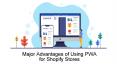Major Advantages of Using PWA for Shopify Stores PowerPoint PPT Presentation