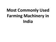 Most Commonly Used Farming Machinery in India
