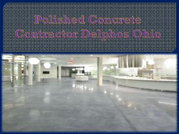 Polished Concrete Contractor Delphos Ohio
