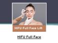Things You Need To Know About HIFU Full Face Lift PowerPoint PPT Presentation