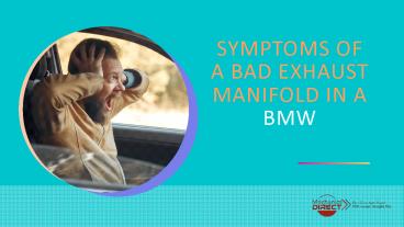 Symptoms of a bad exhaust manifold in a BMW