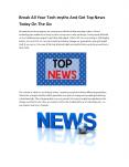 Break All your Tech-Myths and Get Top News Today On the Go PowerPoint PPT Presentation