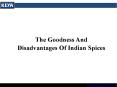 The Goodness And Disadvantages Of Indian Spices PowerPoint PPT Presentation