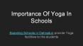Importance Of Yoga in Schools PowerPoint PPT Presentation
