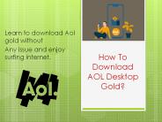 How to Download AOL Desktop Gold?