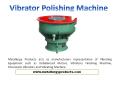 Circular vibrators for deburring and polishing of resin, metal and plastic products PowerPoint PPT Presentation