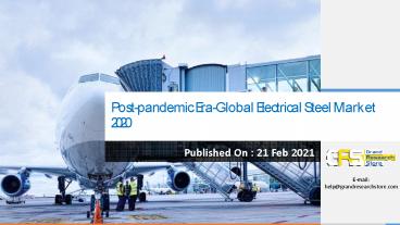 Post-pandemic Era-Global Electrical Steel Market Analysis 2020