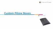 CustomPillowBoxes