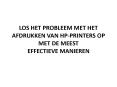 LOS HET PROBLEEM MET HET AFDRUKKEN VAN HP-PRINTERS OP MET DE MEEST EFFECTIEVE MANIEREN PowerPoint PPT Presentation