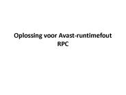 OPLOSSING VOOR AVAST-RUNTIMEFOUT RPC