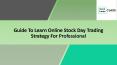 Best Online Day Trading Strategy Class PowerPoint PPT Presentation