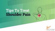 Tips To Treat Shoulder Pain