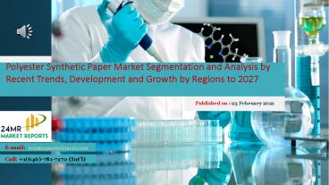 Polyester Synthetic Paper Market Research Report 2021