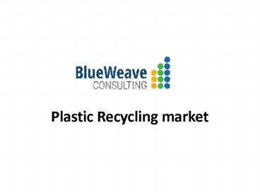 Global Plastic Recycling Growth Analysis