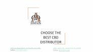 CHOOSE THE BEST CBD DISTRIBUTOR