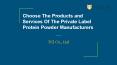 Choose The Products and Services Of The Private Label Protein Powder Manufacturers PowerPoint PPT Presentation