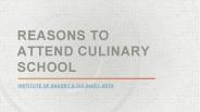 Reasons to attend Culinary School