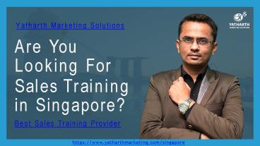 Sales Training in Singapore - Yatharth Marketing Solutions (1)