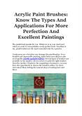 Acrylic Paint Brushes: Know The Types And Applications For More Perfection And Excellent Paintings PowerPoint PPT Presentation